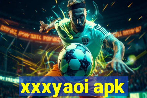 xxxyaoi apk
